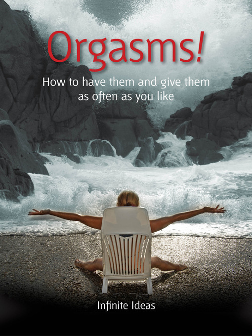 Title details for Orgasms! by Infinite Ideas - Available